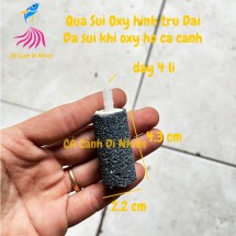 Quả sủi oxy hình TRỤ DÀI 4.3 cm XÁM ĐEN - Đá sủi mịn cho hồ cá cảnh