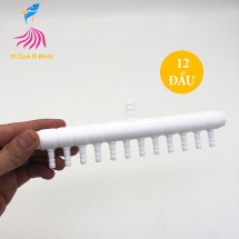 Ống chia dây sủi khí Oxy 12 đầu cho hồ cá cảnh