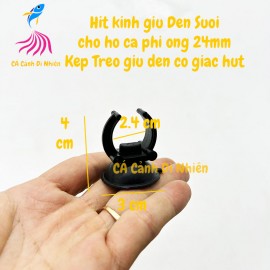 Hít kính kẹp giữ đèn, sưởi phi ống 24mm Kẹp treo giữ đèn, sưởi có giác hút cho hồ cá