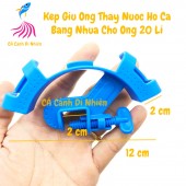 Kẹp giữ ống thay nước hồ cá bằng nhựa giữ ống nước 20 Li