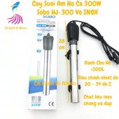 Cây sưởi ấm hồ cá vỏ inox 300W SOBO HJ-300 cho hồ bể cá