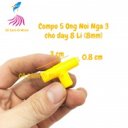 Bộ 5 ống NỐI NGÃ 3 dây 8 Li (8mm) cho hồ cá cảnh