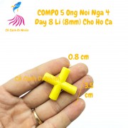 Bộ 5 ống NỐI NGÃ 4 dây 8 Li (8mm) cho hồ cá cảnh