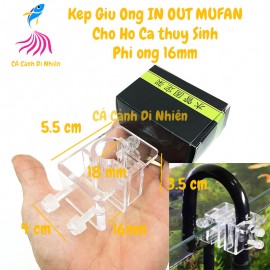 Kẹp giữ ống IN OUT MUFAN cho phi ống 16mm hồ cá thủy sinh