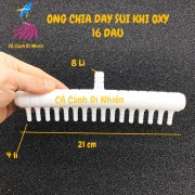 Ống chia dây sủi khí Oxy 16 đầu cho hồ cá cảnh