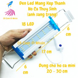 Đèn LED máng kẹp thành hồ cá 20-30 cm 2 dãy màu TRẮNG - ĐỔI MÀU 18 LED P300