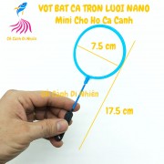 Vợt bắt cá MINI tròn lưới NANO siêu mịn cán dài 17 cm - Vợt nhỏ cho hồ bể cá cảnh lưới mịn