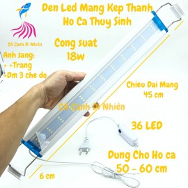 Đèn LED máng kẹp thành hồ cá 50-60 cm 18W 2 dãy màu TRẮNG - ĐỔI MÀU 36 LED P500